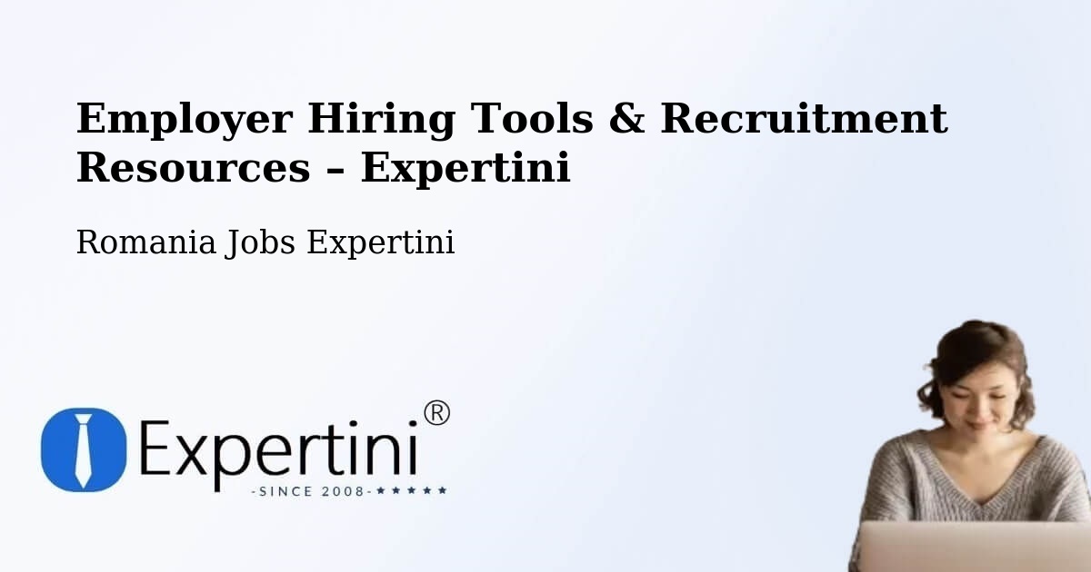 Employer Hiring Tools & Recruitment Resources – Clit - Clit, Romania Jobs Expertini