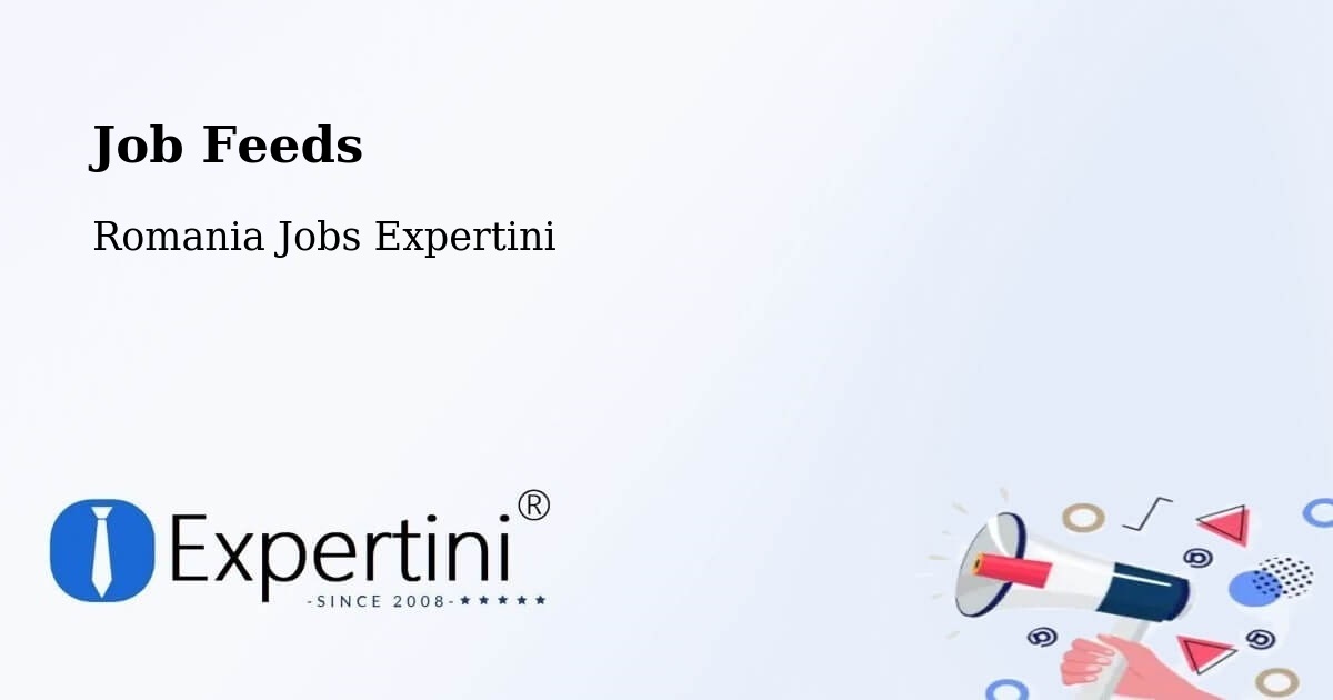 Job Listings Feed – Clit - Romania Jobs Expertini